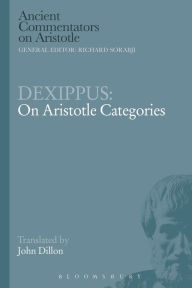 Dexippus: On Aristotle Categories John Dillon Translator