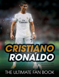 Cristiano Ronaldo (Ultimate Fan Book Series) - Iain Spragg