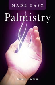 Palmistry Made Easy Johnny Fincham Author