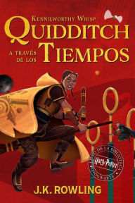 Quidditch a travÃ©s de los tiempos (Quidditch through the Ages) J. K. Rowling Author
