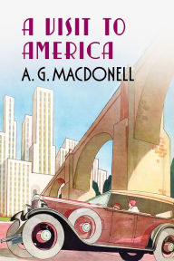A Visit to America A. G MacDonell Author