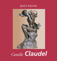 Camille Claudel Janet Souter Author