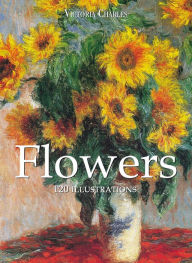 Flowers 120 illustrations Victoria Charles Author