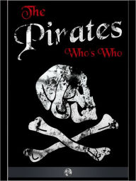 The Pirates' Who's Who Philip Gosse Author