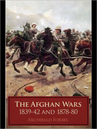 The Afghan Wars Archibald Forbes Author