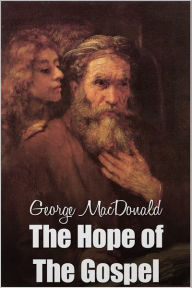 The Hope of the Gospel - George MacDonald