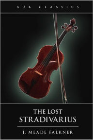 The Lost Stradivarius John Meade Falkner Author