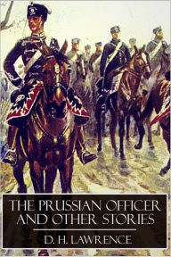 The Prussian Officer and Other Stories - D. H. Lawrence