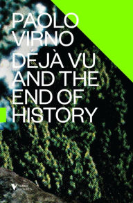 Deja Vu and the End of History Paolo Virno Author