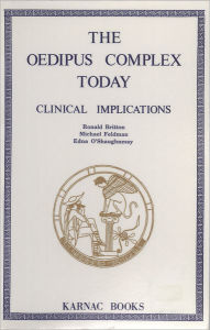 The Oedipus Complex Today: Clinical Implications - Ronald Britton