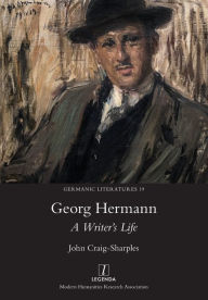 Georg Hermann: A Writer's Life John Craig-Sharples Author