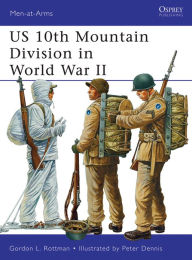 US 10th Mountain Division in World War II Gordon L. Rottman Author