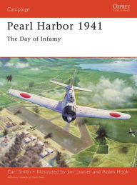 Pearl Harbor 1941: The day of infamy Carl Smith Author