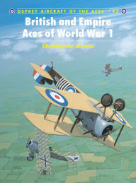 British and Empire Aces of World War 1 Christopher Shores Author