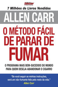 O MÃ©todo FÃ¡cil de Parar de Fumar Allen Carr Author