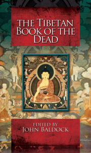 The Tibetan Book of the Dead - John Baldock