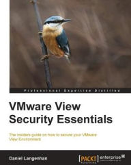 VMware View Security Essentials Daniel Langenhan Author