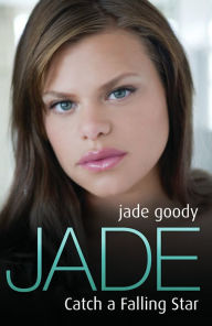 Jade: Catch a Falling Star Jade Goody Author