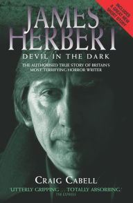 James Herbert: Devil in the Dark Craig Cabell Author