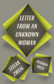 Letter from an Unknown Woman and Other Stories Stefan Zweig Author
