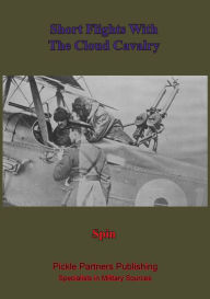 Short Flights With The Cloud Cavalry Spin [Pseud.] Author