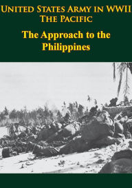 United States Army in WWII - the Pacific - the Approach to the Philippines