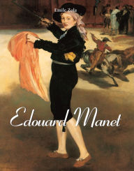 Edouard Manet Emile Zola Author