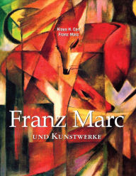Franz Marc und Kunstwerke Franz Marc Author