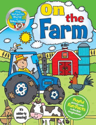 On the Farm: Playful pictures and fun facts to fire kids' imaginations! (Wonderful World of Simon Abbott Series) Simon Abbott Author