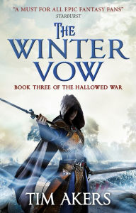 The Winter Vow (The Hallowed War #3) Tim Akers Author