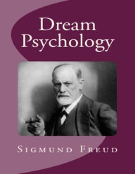 Dream Psychology Sigmund Freud Author