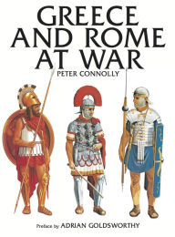 Greece and Rome at War Peter Connolly Author