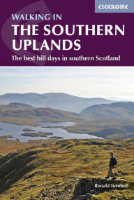 Walking in the Southern Uplands: 44 best hill days in southern Scotland - Ronald Turnbull