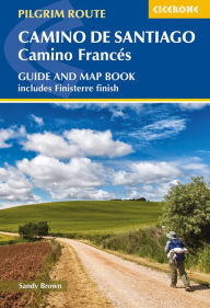 Camino de Santiago: Camino Frances: Guide and map book - includes Finisterre finish The Reverend Sandy Brown Author