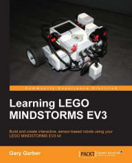 Learning LEGO MINDSTORMS EV3 Gary Garber Author