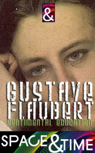 Sentimental Education - Gustave Flaubert