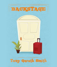 Backstage Tony Gareth Smith Author