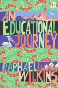 An Educational Journey Raphael Wilkins Author