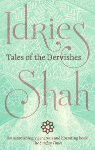 Tales of the Dervishes Idries Shah Author