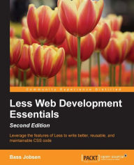 Less Web Development Essentials - Second Edition Bass Jobsen Author