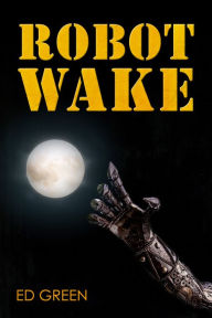 Robot Wake Ed Green Author