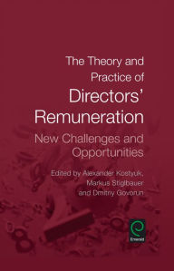 The Theory and Practice of Directors' Remuneration: New Challenges and Opportunities Emerald Group Publishing Limited Author