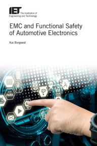 EMC and Functional Safety of Automotive Electronics Kai Borgeest Author