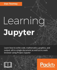 Learning Jupyter Dan Toomey Author