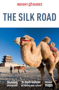 Insight Guides Silk Road (Travel Guide eBook) Insight Guides Author