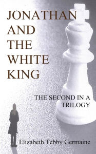 JONATHAN and the White King - Elizabeth Tebby Germaine