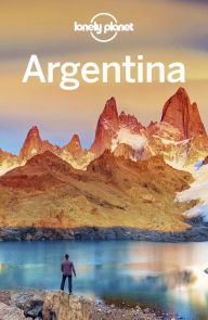 Lonely Planet Argentina Lonely Planet Author