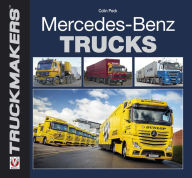 Mercedes-Benz Trucks Colin Peck Author