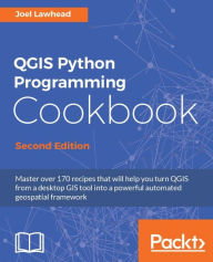QGIS Python Programming Cookbook - Second Edition Joel Lawhead Author
