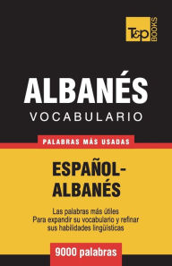 Vocabulario Español-Albanés - 9000 palabras más usadas - Andrey Taranov